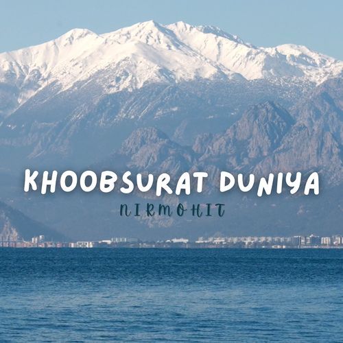 Khoobsurat Duniya