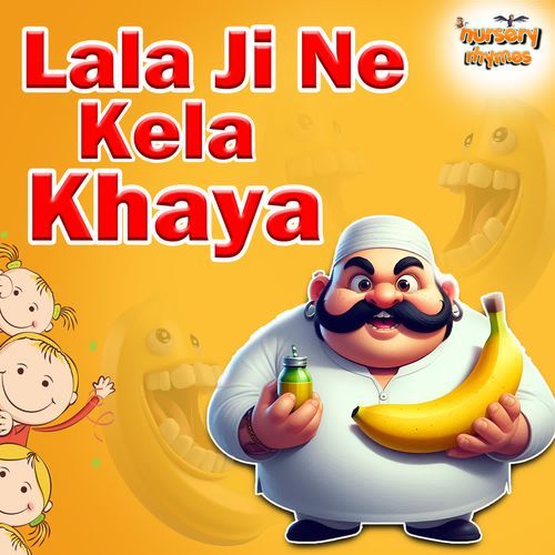 Lala Ji Ne Kela Khaya