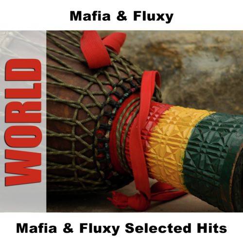 Mafia &amp; Fluxy Selected Hits_poster_image