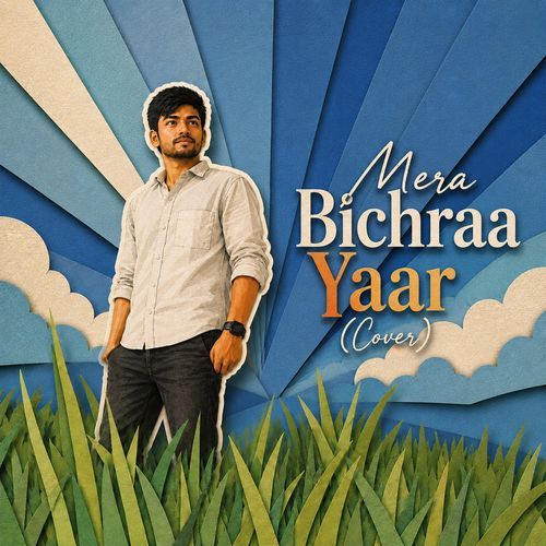 Mera Bichraa Yaar (Cover)