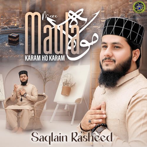 Mere Maula Karam Ho Karam