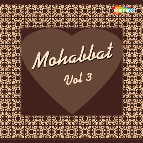 Mohabbat Vol 3