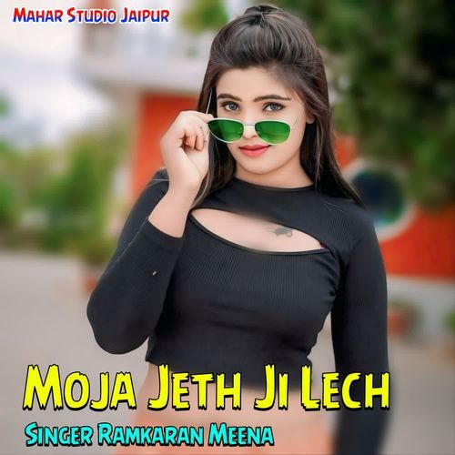 Moja Jeth Ji Lech