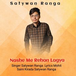 Nashe Me Rehan Lagya (Feat. Mohit Saini Kirada)-KQQpBQJmfgI