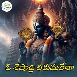 O Sheshadri Tirumalesha