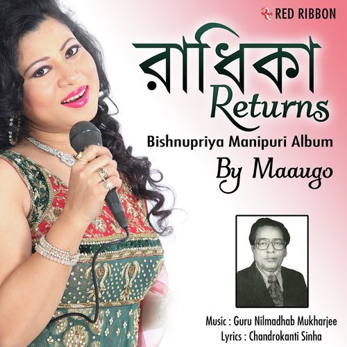 Radhika Returns - Bishnupriya Manipuri Album
