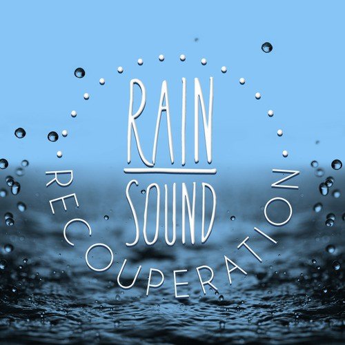 Rain Sound Recouperation
