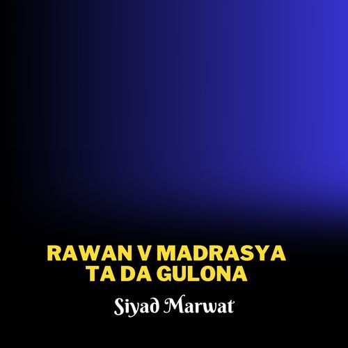 Rawan V Madrasya Ta Da