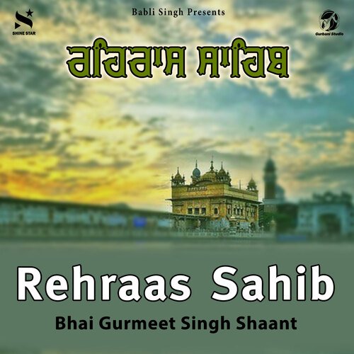 Rehraas Sahib By Bhai Gurmeet Singh Shaant