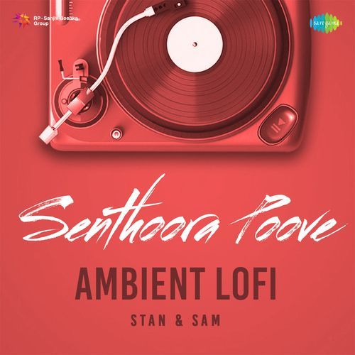 Senthoora Poove - Ambient Lofi