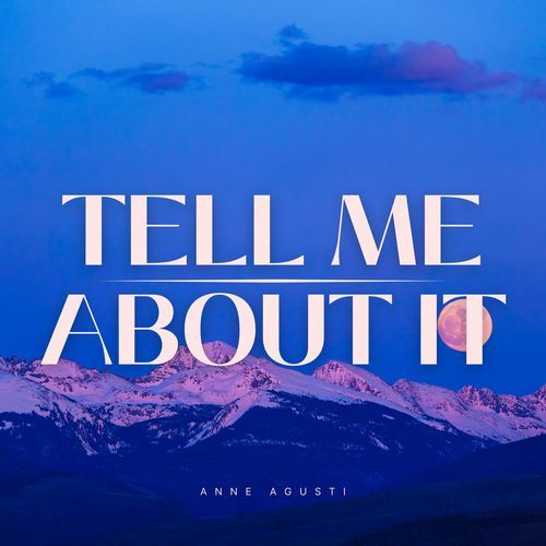 Tell Me About It