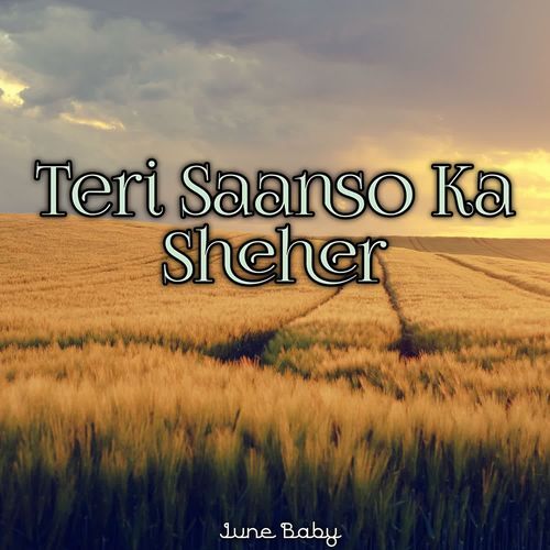 Teri Saanso Ka Sheher