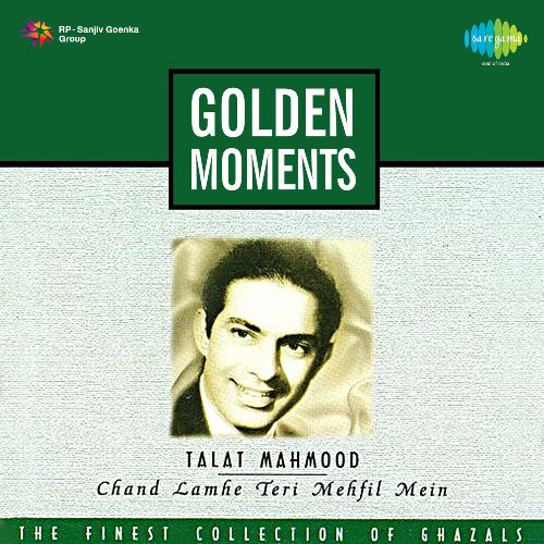 The Golden Moments - Chand Lamhe Teri Mehfil Mein
