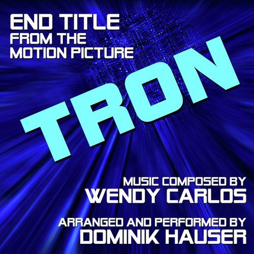 Tron: End Title (Wendy Carlos)