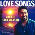 Vineeth Sreenivasan Love Songs