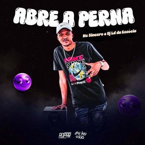 MC SINCERO - ABRE A PERNA - DJ LD DA ESCÓCIA cover art