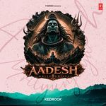 Aadesh - Mrityunjaya(Remix By Kedrock)