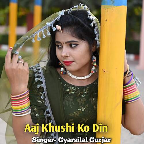Aaj Khushi Ko Din