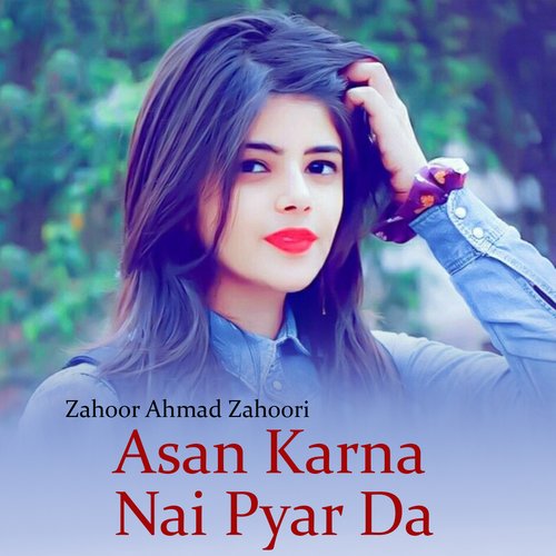 Asan Karna Nai Pyar Da