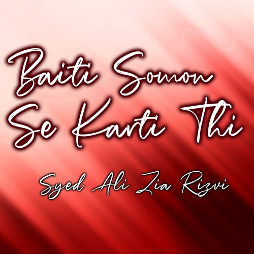 Baiti Somon Se Karti Thi