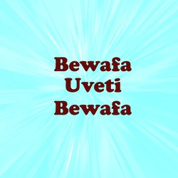 Bewafa Uveti Bewafa-SSA,XC52fXs