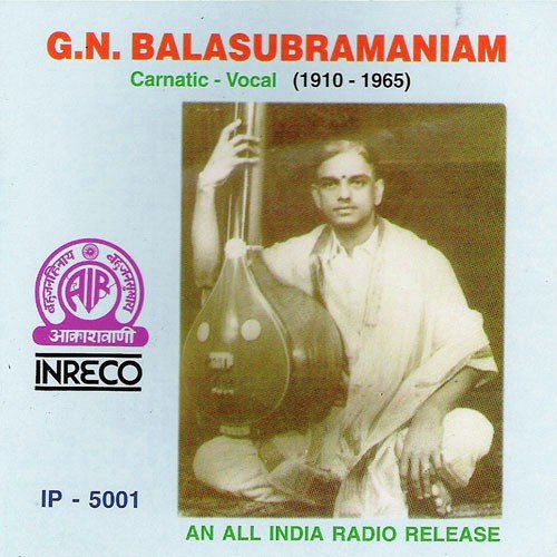 Carnatic Vocal - G.N.Balasubramaniam