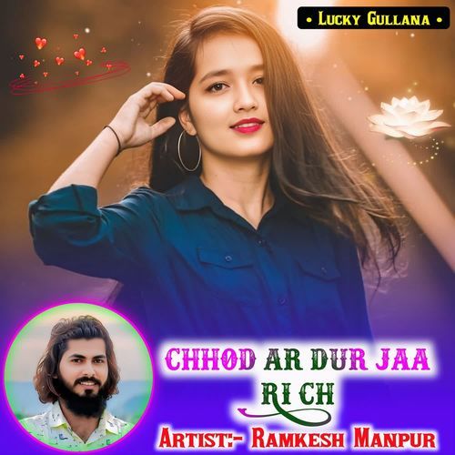 Chhod Ar Dur Jaa Ri Ch