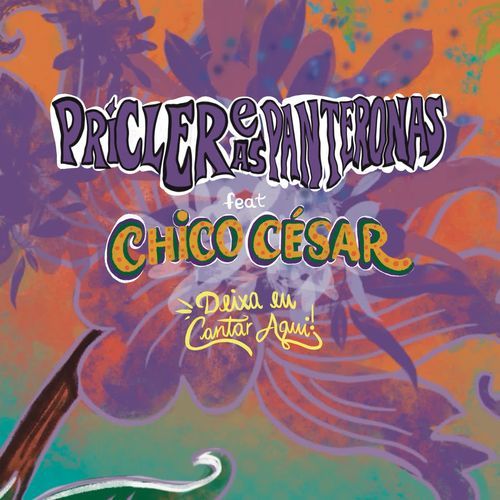 Deixa Eu Cantar Aqui (feat. Chico César) cover art