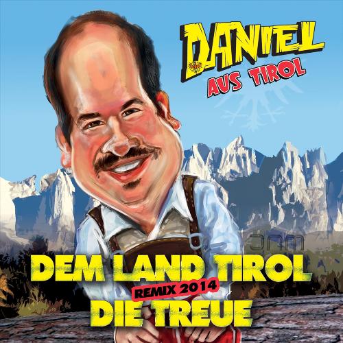 Dem Land Tirol die Treue - Rmx 2014