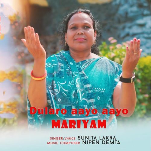 Dularo Aayo Aayo Mariyam (Kurukh Geet)