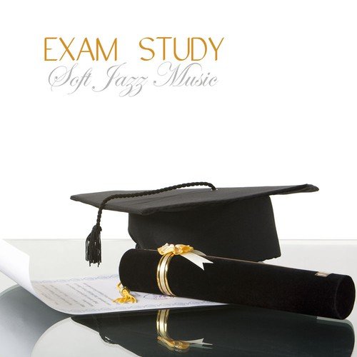 Exam Study Soft Jazz Music, Soft Music to Increase Brain Power, Classical Soft JazzStudy Music for Relaxation, Concentration and Focus on Learning , Classical Smooth Jazz Songs
