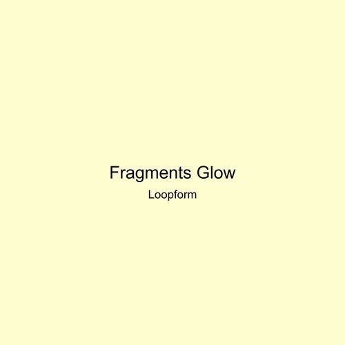 Fragments Glow