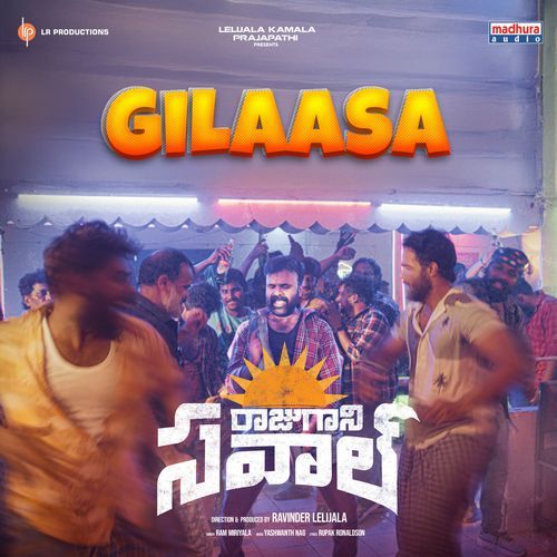 Gilaasa (From "Raju Gaani Savaal")