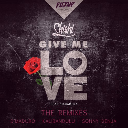 Give Me Love (The Remixes)_poster_image