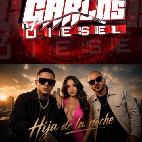 HIJA DE LA NOCHE - DJ CARLOS DIESEL