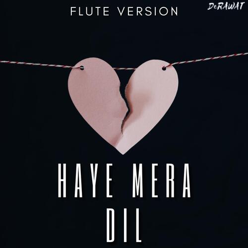 Haye Mera Dil (Flute Version)