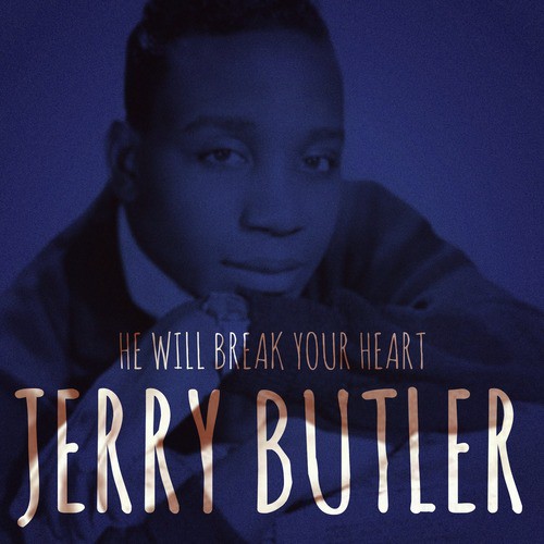 He Will Break Your Heart