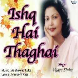 Ishq Hai Thaghai-Phk-AQwDXnI