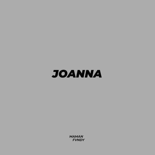 Joanna (Maman Fvndy Remix)