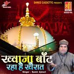 Khwaja Bant Raha Hai Khairat