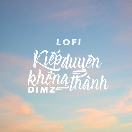 Kiếp Duyên Không Thành (Lofi Version)