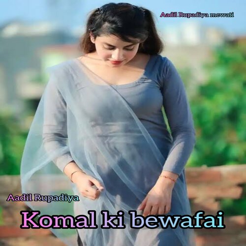 Komal Ki Bewafai