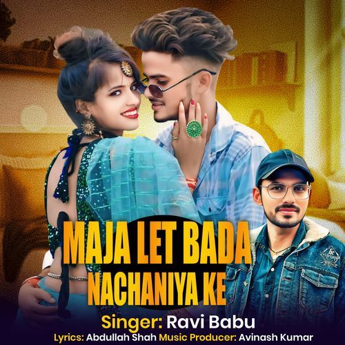 MAJA LET BADA NACHANIYA KE