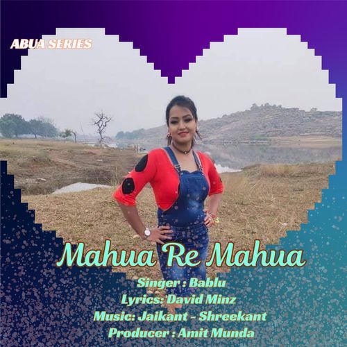 Mahua Re Mahua