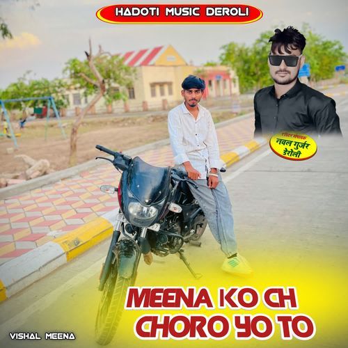 Meena Ko Ch Choro Yo To