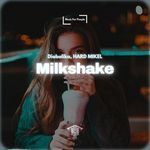 Milkshake (Technocore)