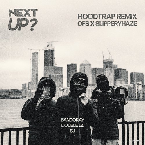 Next Up (Hoodtrap Remix)_poster_image