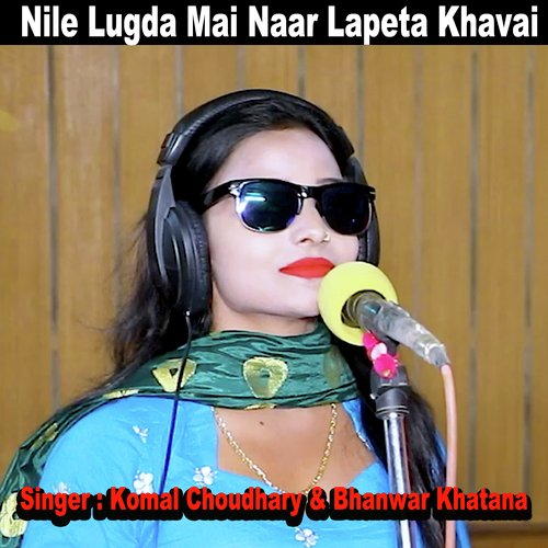 Nile Lugda Mai Naar Lapeta Khavai