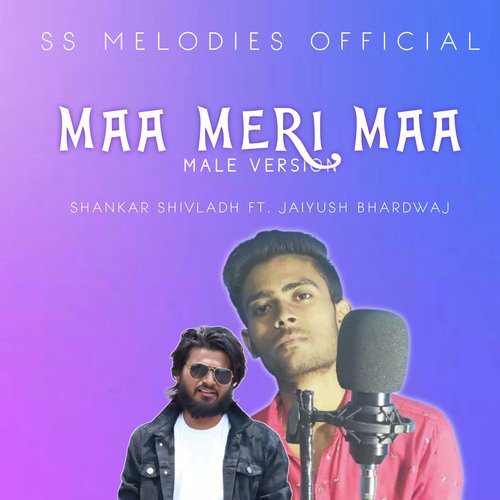 O MAA MERI MAA (Hindi)