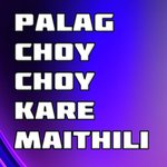 Palag Choy Choy Kare Maithili